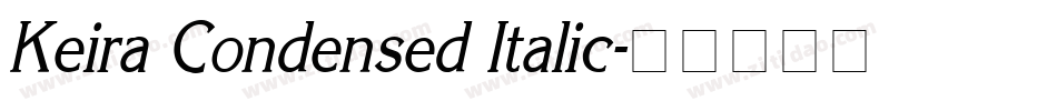 Keira Condensed Italic字体转换